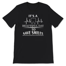 Load image into Gallery viewer, Dentist Shirt, Dental Assistant Gift, Dental Hygienist Tshirt, It&#39;s A
