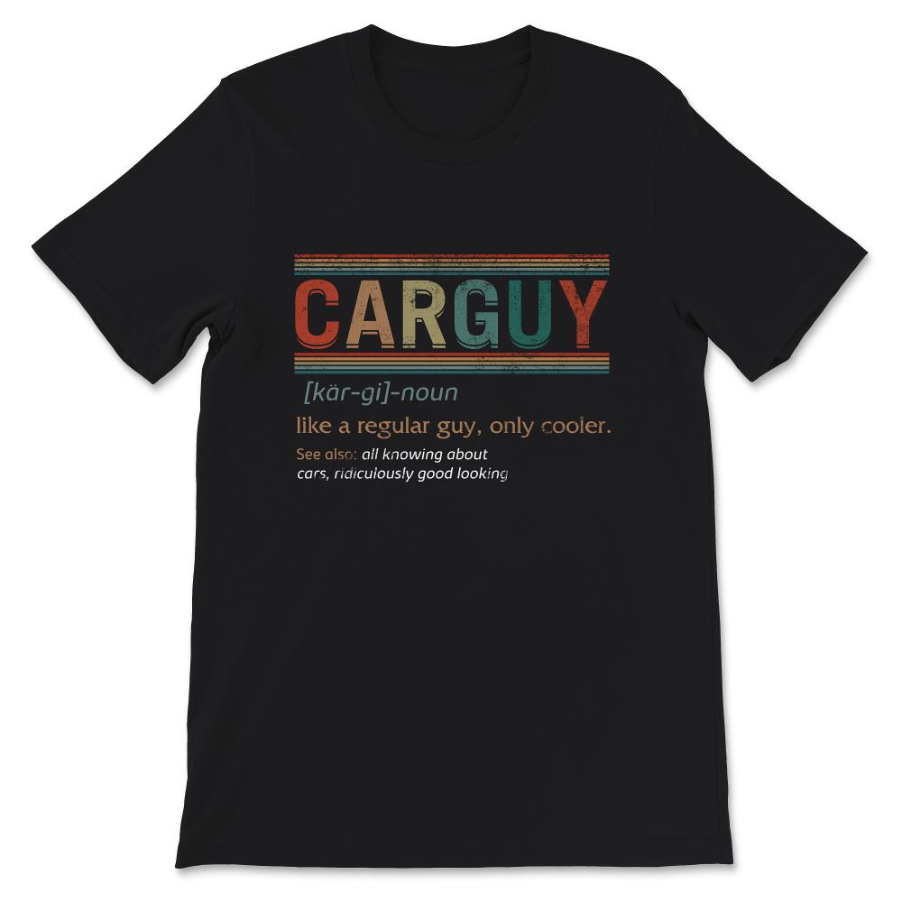 Carguy Definition Shirt, Gift For Mechanic, Car Lover Shirt, Mechanic