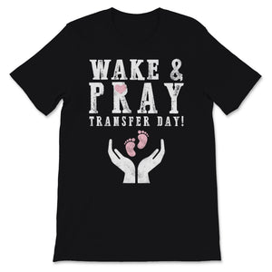 Wake & Pray Transfer Day IVF Awareness Baby Pineapple Infertility