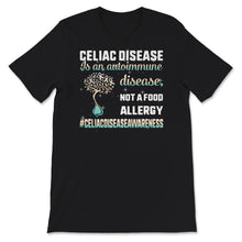 Load image into Gallery viewer, Celiac Disease Shirt, Autoimmune Disease, Not A Food Allergy, Celiac
