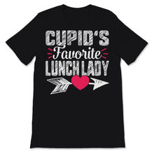 Load image into Gallery viewer, Valentines Day Gift Cupid&#39;s Favorite Lunch Lady Couple Matching
