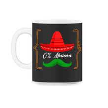 Load image into Gallery viewer, Cinco De Mayo Shirt, 0% Mexican Down To Fiesta, May 5th Fiesta Viva - 11oz Mug - Black on White
