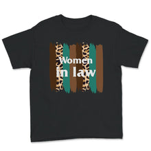 Load image into Gallery viewer, Women In Law, Womens Lawyer,  Lawyer Shirt, Lawyer Gift, Attorney,
