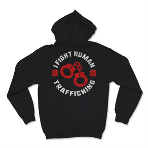 Human Trafficking Awareness Shirt I Fight Human Trafficking Rights