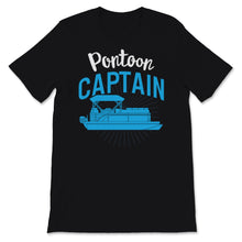 Load image into Gallery viewer, Pontoon Captain Shirt, Funny Pontoon Boating Boat Captain Tee,
