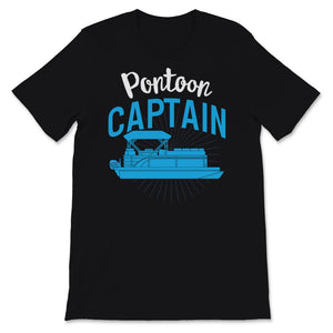 Pontoon Captain Shirt, Funny Pontoon Boating Boat Captain Tee,
