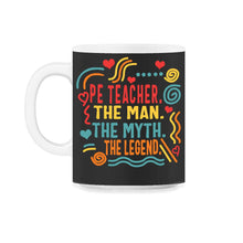 Load image into Gallery viewer, Physical Education Teacher Noun Shirt, P.E. Definition Tee, Gym - 11oz Mug - Black on White
