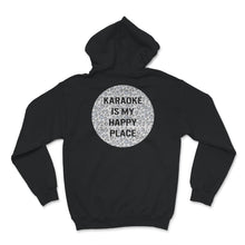 Load image into Gallery viewer, Karaoke Is My Happy Place, My Happy Place Shirt, Karaoke Shirt,
