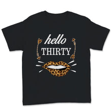 Load image into Gallery viewer, 30th Birthday Womens Shirt Hello Thirty Leopard Lips Kiss Funny Bday
