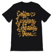 Load image into Gallery viewer, Coffee Leggings Leopard Done Mom Life Sayings Animal Print Sweatshirt
