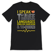 Load image into Gallery viewer, I Speak Three Languages, 10 Codes T-Shirt, 911 Dispatcher Tshirt,
