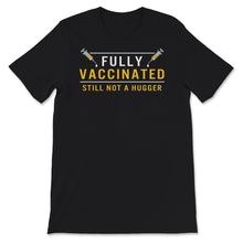 Load image into Gallery viewer, Fully Vaccinated Shirt, Vaccination Gift, Fully Vaccinated Tee, Pro
