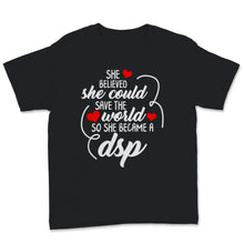 Load image into Gallery viewer, DSP Save The World Direct Support Person Nurse Women Nursing Student
