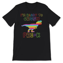 Load image into Gallery viewer, Back To School Shirt, I&#39;m Ready To Crush Pre-K, Unicorn Popping Gift,
