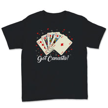 Load image into Gallery viewer, Canasta Got Canasta Funny Card Game Lover Gamer Men Gift
