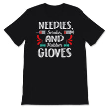 Load image into Gallery viewer, Phlebotomist Shirt Needles Scrubs And Rubber Gloves Funny Phlebotomy
