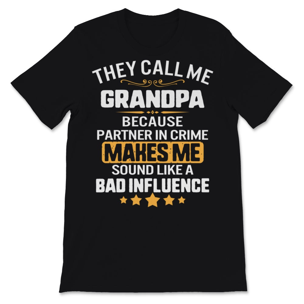 Father's Day They Call Me Grandpa Partner in Crime Sound Like Bad