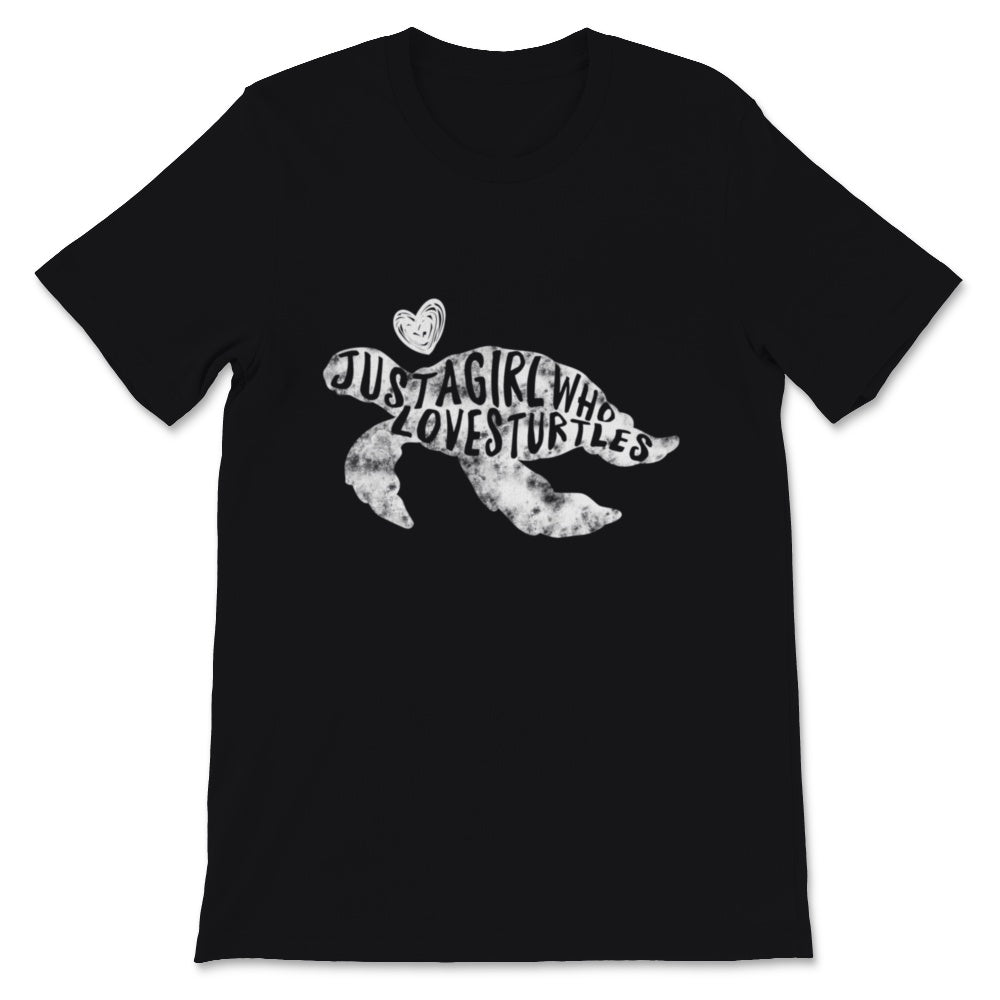 Just A Girl Who Loves Turtles Love Sea Turtle Shirt Save The Turtles