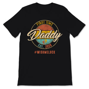 First Time Daddy Est. 2020 Wish Me Luck Vintage Father's Day Gift for