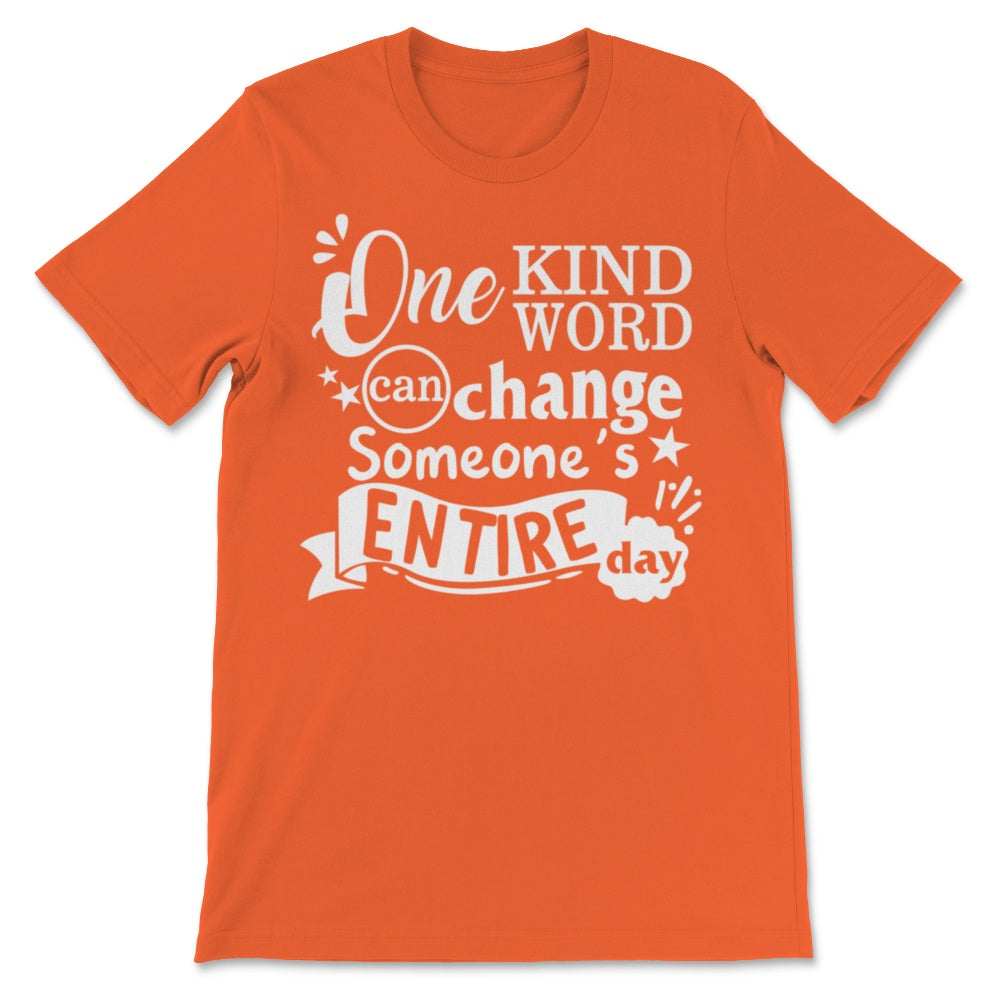 Unity Day Anti Bullying One Kind Word Can Change Someone's Entire Day