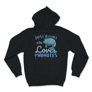 Manatee Just A Girl Who Loves Manatees Fish Sea Life Lover Women Gift