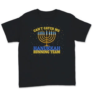 Hanukkah Running Shirt Can't Catch Me Hanukah Running Team Women Men