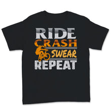 Load image into Gallery viewer, BMX Bike Shirt, Ride Crash Swear Repeat Shirt, Fathers Day Gift From
