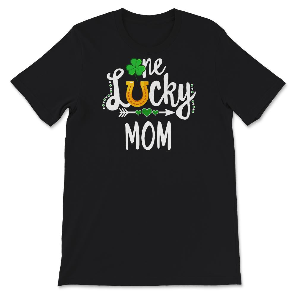 St Patricks Day Shirt, One Lucky Mom, Mother Gifts, st paddys day