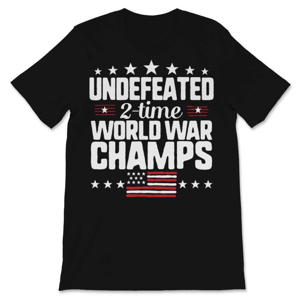Undefeated 2-Time World War Champs 4th of July USA American