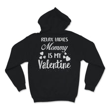 Load image into Gallery viewer, Valentines Day Kids Red Shirt Relax Ladies Mommy Is My Valentine
