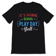 Load image into Gallery viewer, Its Global School Play Day Y&#39;all National School Counseling Week
