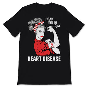 I Wear Red-To Fight Heart Disease Awareness Strong Women Resist CHD