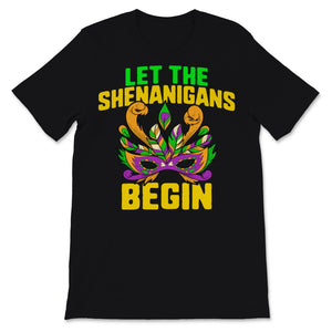 Mardi Gras Shirt Let The Shenanigans Begin Mask New Orleans Nola