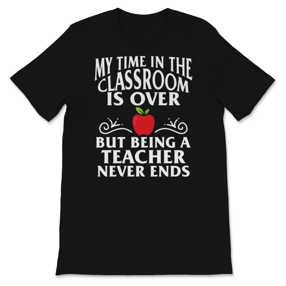 Retired Teacher Shirt, Funny Teacher Retirement 2021 Tshirt, My Time