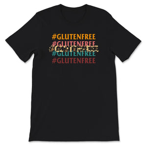 Celiac Disease Shirt, Hashtag Gluten Free, Celiac Disease Awareness,