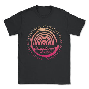Occupational Therapy Shirt,  Occupation Facilitator, Occupational - Unisex T-Shirt - Black