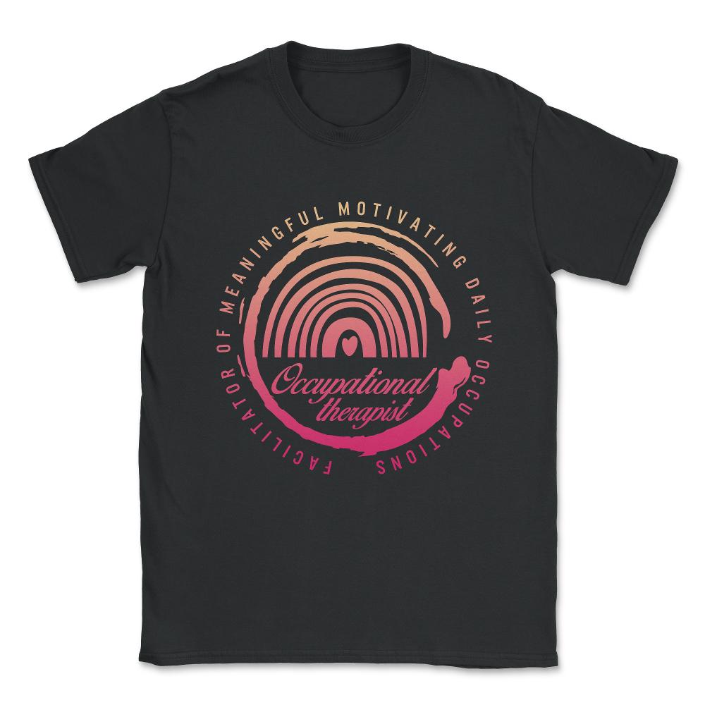 Occupational Therapy Shirt,  Occupation Facilitator, Occupational - Unisex T-Shirt - Black