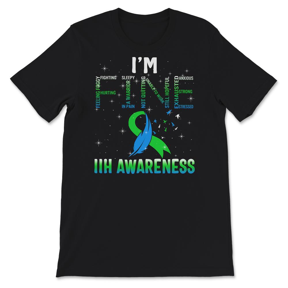 I'm Fine, IIH Awareness, Pseudotumor Cerebri, Idiopathic Intracranial