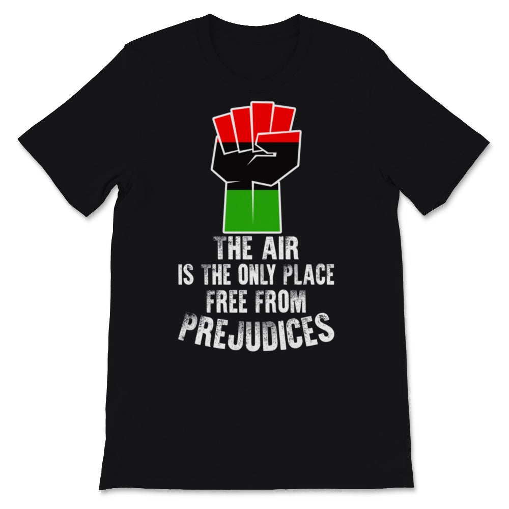 Black History Month Shirt If The Air Is The Only Place Free From