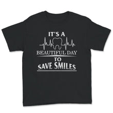 Load image into Gallery viewer, Dentist Shirt, Dental Assistant Gift, Dental Hygienist Tshirt, It&#39;s A
