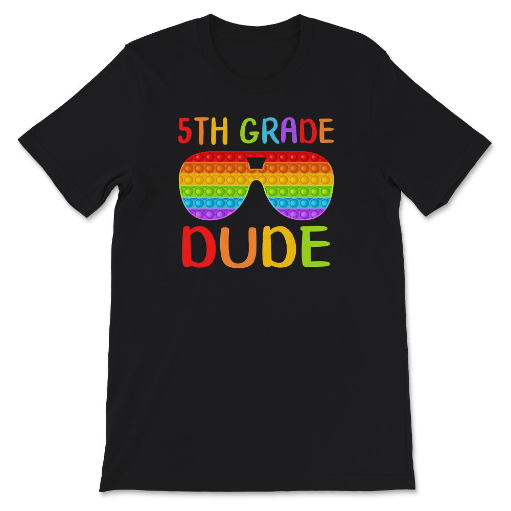 Back To School Shirt, 5th Grade Dude, Sunglasses Popping Gift, Back