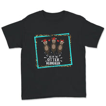 Load image into Gallery viewer, Happy Holidays Shirt, All Of The Otter Reindeer, Christmas Gift Tee,
