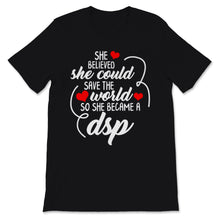 Load image into Gallery viewer, DSP Save The World Direct Support Person Nurse Women Nursing Student
