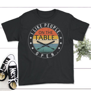 I Like People On The Table Open, Funny Surgical Tech, Scrub - Youth Tee - Black