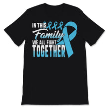Load image into Gallery viewer, Prostate Cancer Awareness In This Family We All Fight Together Light
