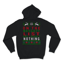 Load image into Gallery viewer, On The Naughty List And I Regret Nothing Ugly Christmas Sweater Funny
