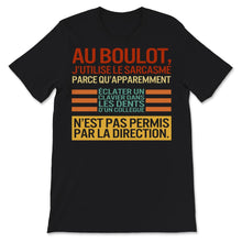 Load image into Gallery viewer, T-shirt Sarcastique Pour Hommes Femmes Au Boulot J&#39;utilise Le
