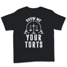 Load image into Gallery viewer, Lawyer Show Me Your Torts Vintage Attorney Father&#39;s Day Gift for Dad

