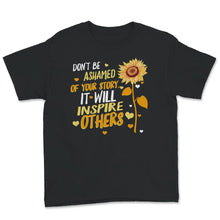 Load image into Gallery viewer, Recovery Gifts For Women, Sober Shirt, Don&#39;t Be Ashamed Of Your Story
