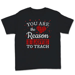 You Are The Reason I Love To Teach Teacher Buffalo Plaid Heart